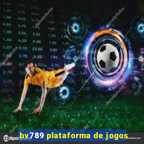 bv789 plataforma de jogos